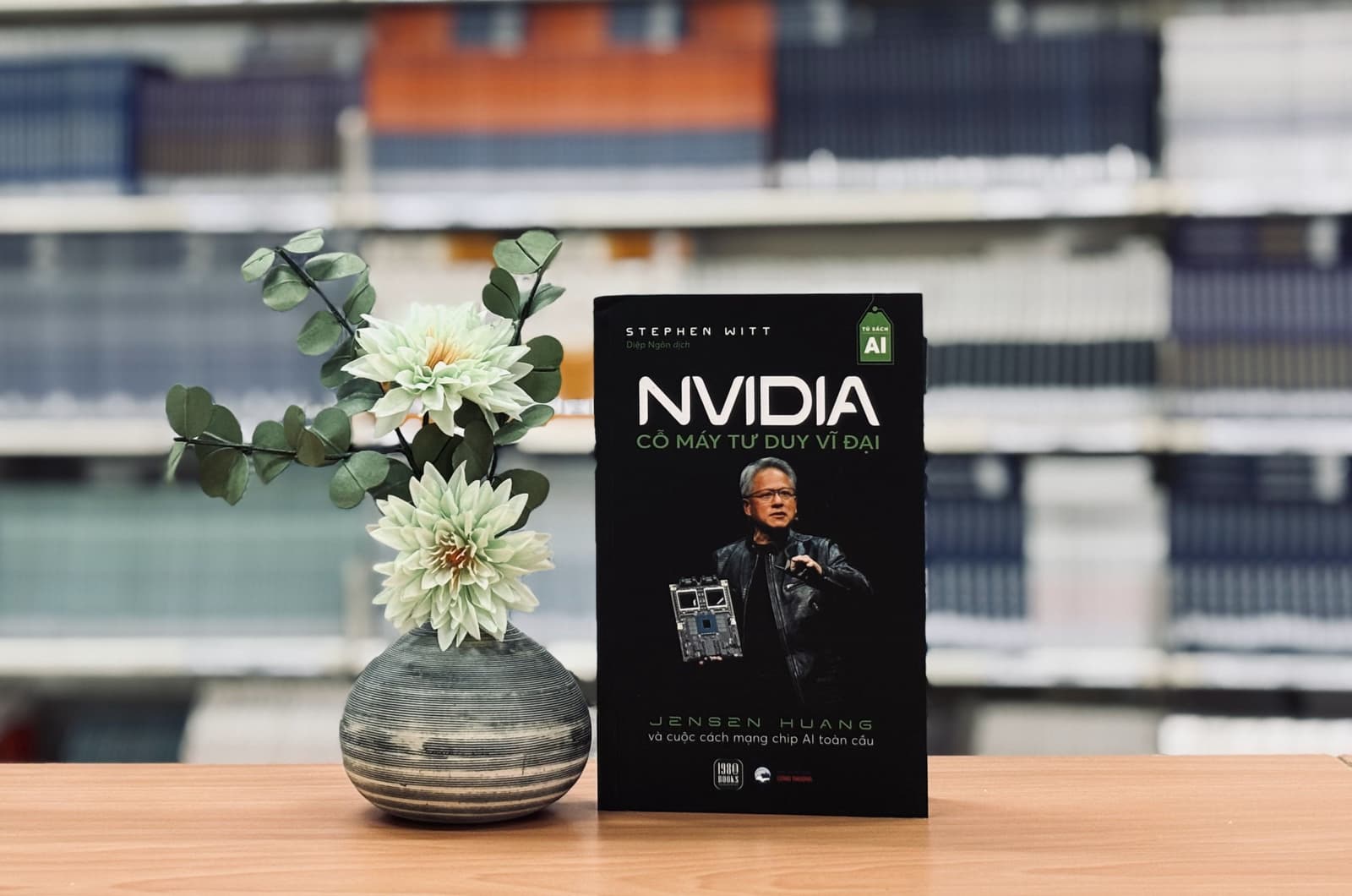 Nvidia cỗ máy tư duy vĩ đại : Jensen Huang và cuộc cách mạng chip Al toàn cầu / Stephen Witt; Diệp Ngôn dịch