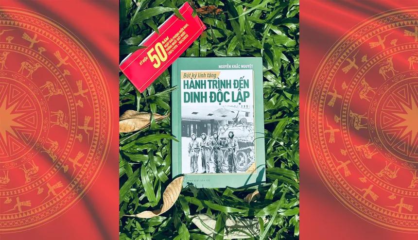 Bút ký lính tăng - hành trình đến Dinh Độc Lập / Nguyễn Khắc Nguyệt